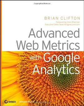 Advanced Web Metrics with Google AnalyticsPDF电子书下载