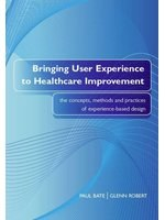 Bringing User Experience to Healthcare Improvement
