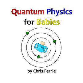 Quantum Physics for BabiesPDF电子书下载