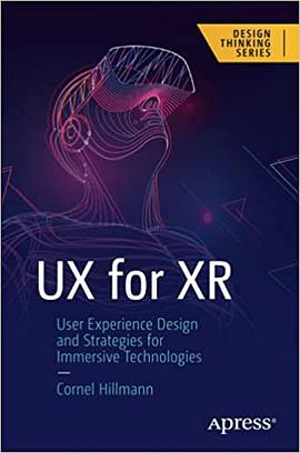 UX for XR: User Experience Design and Strategies for Immersive Technologies (Design Thinking)